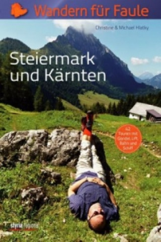 Wandern für Faule: Steiermark und Kärnten