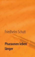 Pharaonen leben langer