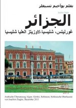 Arabische UEbersetzung Algier; Goerlitz, Schlesien, Schlesische Oberlausitz von Joachim Ziegler, Dezember 2013