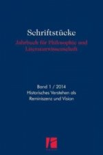 Historisches Verstehen als Reminiszenz und Vision