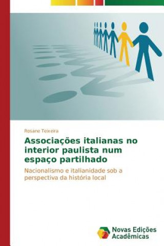 Associacoes italianas no interior paulista num espaco partilhado
