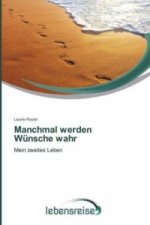 Manchmal werden Wunsche wahr