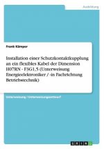 Installation einer Schutzkontaktkupplung an ein flexibles Kabel der Dimension H07RN - F3G1,5 (Unterweisung Energieelektroniker / -in Fachrichtung Betr