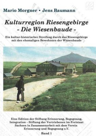Kulturregion Riesengebirge - Die Wiesenbaude -