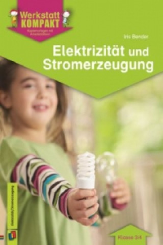 Elektrizität und Stromerzeugung - Klasse 3/4