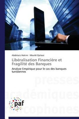 Liberalisation Financiere Et Fragilite Des Banques