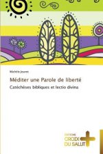 Mediter une parole de liberte