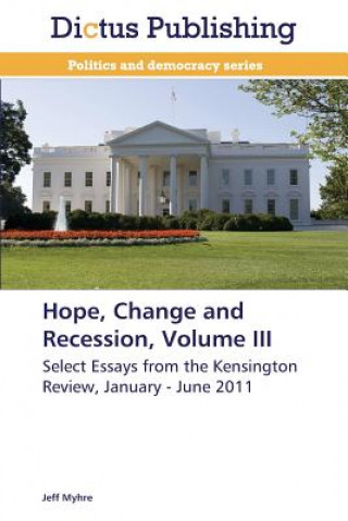 Hope, Change and Recession, Volume III