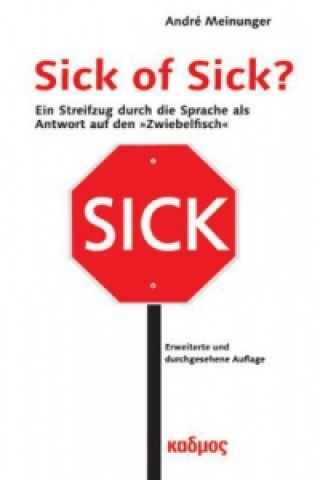 Sick of Sick?