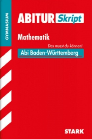 AbiturSkript Mathematik, Gymnasium Baden-Württemberg