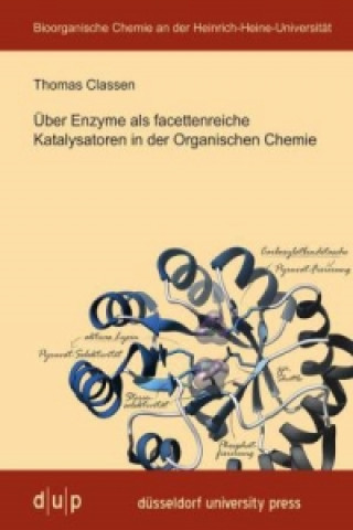 Über Enzyme als facettenreiche Katalysatoren in der Organischen Chemie