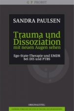 Trauma und Dissoziation mit neuen Augen sehen