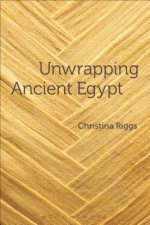 Unwrapping Ancient Egypt