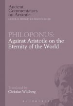 Philoponus: Against Aristotle on the Eternity of the World