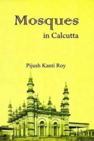 Mosques in Calcutta (with Colour Photographs)