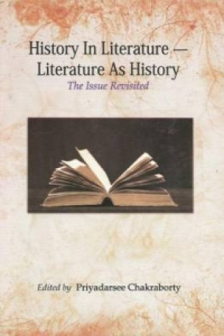 History in Literature -- Literature as History: The Issue Revisited