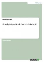 Gestaltpadagogik mit Unterrichtsbeispiel