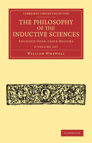 Philosophy of the Inductive Sciences 2 Volume Set