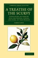 Treatise of the Scurvy, in Three Parts