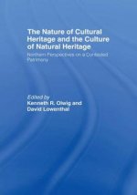 Nature of Cultural Heritage, and the Culture of Natural Heritage