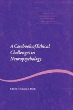 Casebook of Ethical Challenges in Neuropsychology