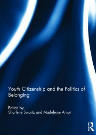 Youth Citizenship and the Politics of Belonging