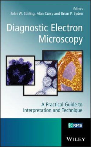 Diagnostic Electron Microscopy - A Practical Guide  to Interpretation and Technique