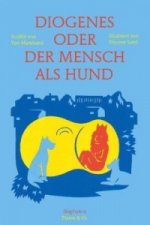 Diogenes oder der Mensch als Hund