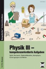 Physik III - kompetenzorientierte Aufgaben
