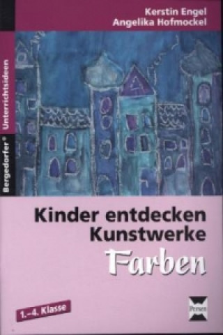 Kinder entdecken Kunstwerke: Farben