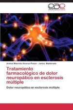 Tratamiento farmacologico de dolor neuropatico en esclerosis multiple