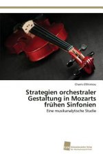 Strategien orchestraler Gestaltung in Mozarts fruhen Sinfonien