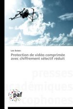 Protection de Video Comprimee Avec Chiffrement Selectif Reduit