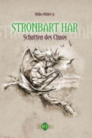 Stronbart Har, Schatten des Chaos