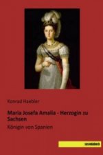 Maria Josefa Amalia - Herzogin zu Sachsen