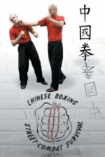 Chung Kuo Chuan Chinese Boxing Street Combat Survival