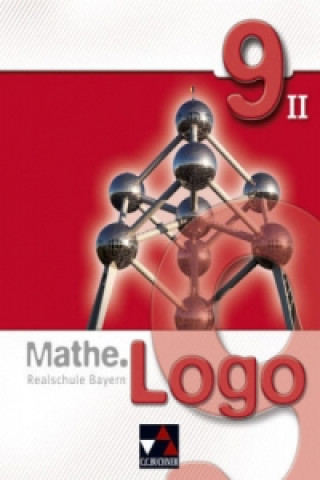 Mathe.Logo - Realschule Bayern / Mathe.Logo Bayern 9/II