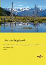 Ferdinand von Wrangel und seine Reise langs der Nordkuste von Sibirien und auf dem Eismeere 1885