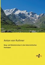 Berg- und Gletscherreisen in den oesterreichischen Hochalpen