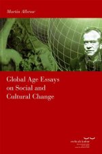 Global Age Essays on Social and Cultural Change