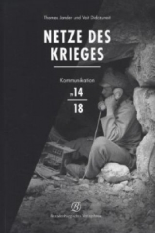 Netze des Krieges - Kommunikation 1914-1918