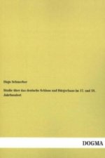Studie über das deutsche Schloss und Bürgerhaus im 17. und 18. Jahrhundert