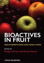 Bioactives in Fruit - Health Benefits and Functional Foods