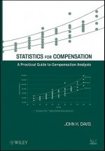 Statistics for Compensation - A Practical Guide to Compensation Analysis