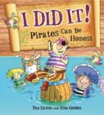 Pirates to the Rescue: I Did It!: Pirates Can Be Honest