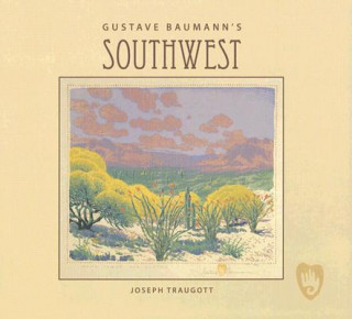 Gustave Baumann's Southwest