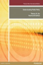Understanding Public Policy: Pearson New International Editi