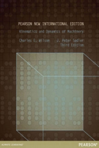 Kinematics and Dynamics of Machinery: Pearson New International Edition