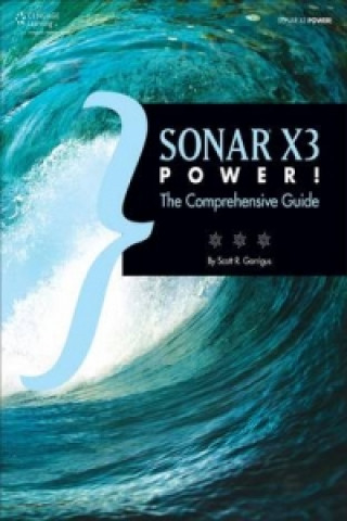 SONAR X3 Power!: The Comprehensive Guide