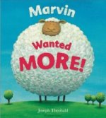 Marvin Wanted MORE!